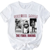Senior Mom- The Final Inning Tee