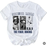 Senior Mom- The Final Inning Tee