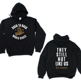 WS They “Still” not like us - Black Hoodie