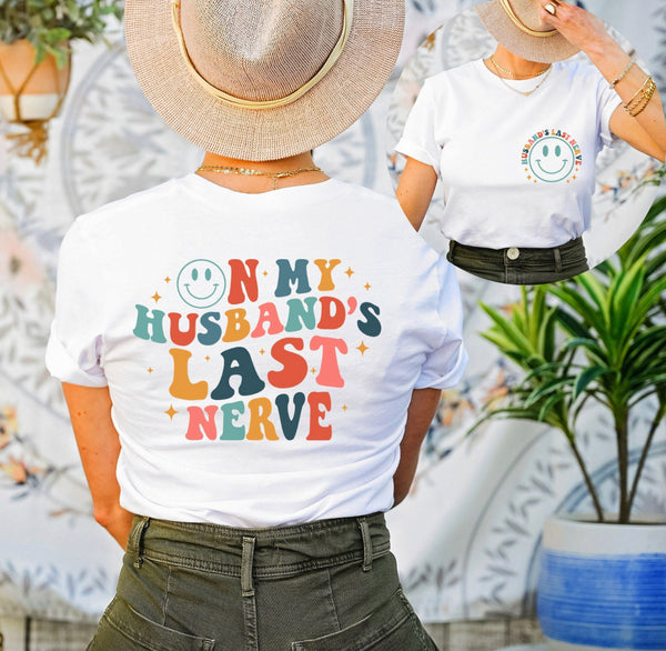 On my Husbands last nerve Tee | Wife Unisex Tee